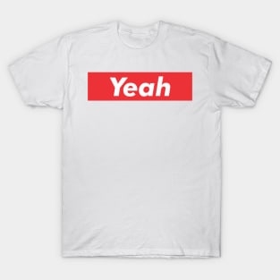 Yeah T-Shirt